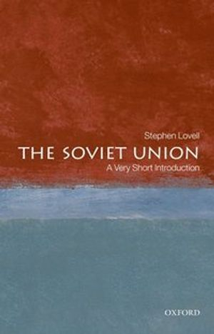 The Soviet Union; Stephen Lovell; 2009