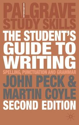 The Student's Guide to Writing; John Peck, Martin Coyle; 2005