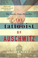 The Tattooist of Auschwitz; Heather Morris; 2018