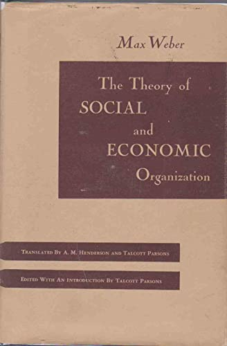 The theory of social and economic organization; Max Weber; 1964