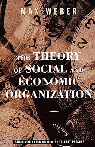 The Theory of Social and Economic Organization; Max Weber; 1997