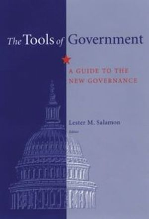 The Tools of Government; Lester M Salamon; 2002