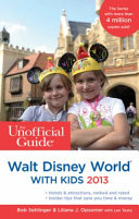 The Unofficial Guide to Walt Disney World with Kids 2013; Anders Boberg, Bob Sehlinger; 2012