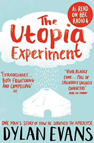 The Utopia Experiment; Dylan Evans; 2015