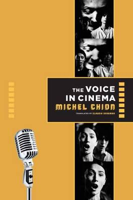 The Voice in Cinema; Michel Chion; 1999