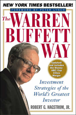 The Warren Buffett way : investment strategies of the world's greatest investor; Robert G. Hagstrom; 1995