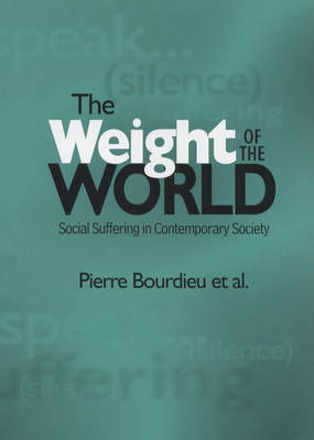 The Weight of the World; Pierre Bourdieu; 1999