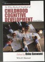 The Wiley-Blackwell Handbook of Childhood Cognitive Development 2e and Deve; Usha Goswami; 2015