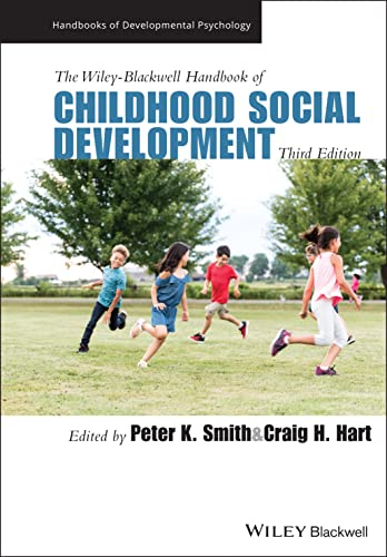 The Wiley-Blackwell handbook of childhood social development; Peter K. Smith, Craig H. Hart; 2022