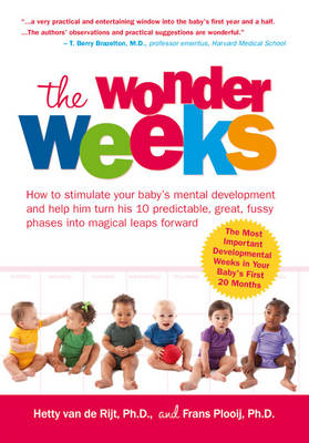 The Wonder Weeks; Hetty van de Rijt, Frans X. Plooij; 2010