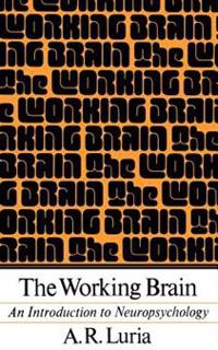 The Working Brain; Aleksandr Luria; 1976