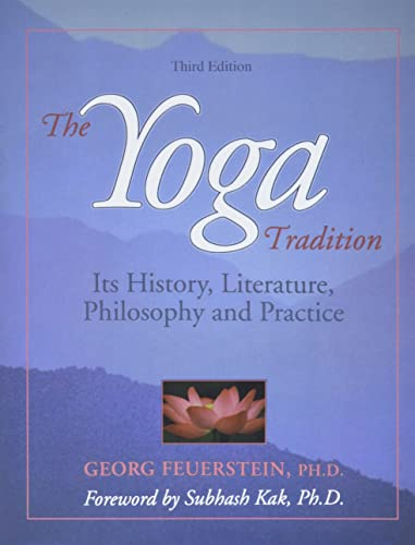 The Yoga Tradition; Georg Feuerstein Phd; 2001