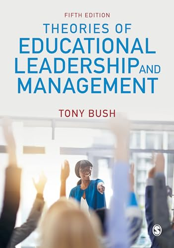 Theories of Educational Leadership and Management; Tony Bush; 2020