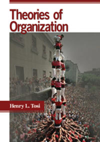 Theories of Organization; Henry L Tosi; 2008