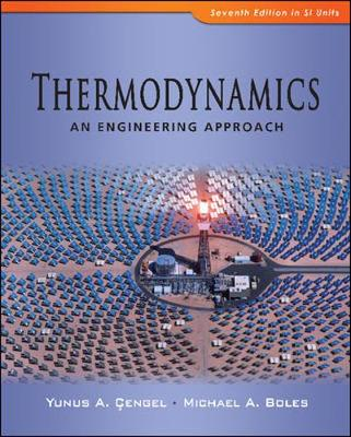 Thermodynamics An Engineering Approach; Yunus Cengel, Michael Boles; 2010