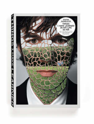 Things I Have Learned in My Life So Far; Stefan Sagmeister; 2008