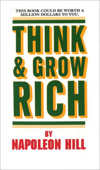 Think and Grow Rich; Napoleon Hill; 1987