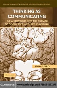 Thinking as Communicating; Anna Sfard; 2008