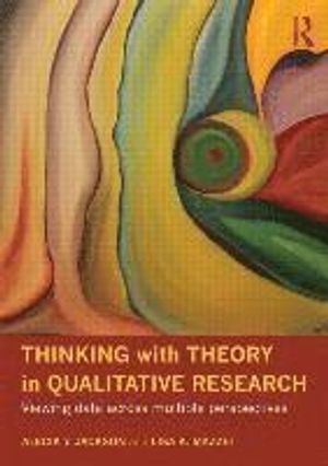 Thinking with Theory in Qualitative Research; Alecia Y Jackson, Lisa A Mazzei; 2012