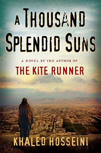 Thousand Splendid Suns; Khaled Hosseini; 2007