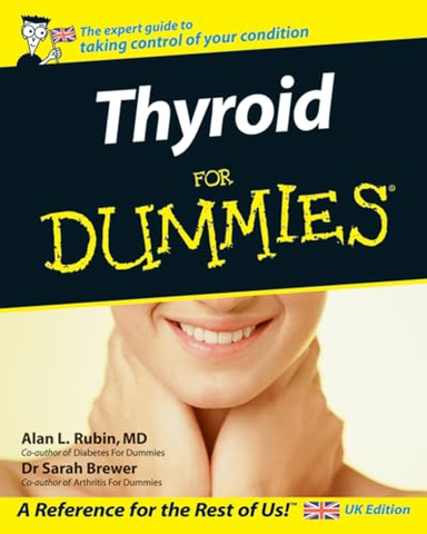 Thyroid for dummies; Dr. Sarah Brewer; 2006