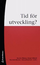 Tid för utveckling?; Kerstin Ekberg, Jörgen Eklund, Per-Erik Ellström, Stina Johansson; 2006