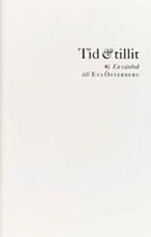 Tid och tillit : en vänbok till Eva Österberg; Irene Andersson, Kenneth Johansson, Marie Lindstedt Cronberg, Eva Österberg; 2002