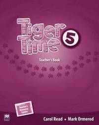 Tiger Time Level 5 Teacher's Book Pack; Carol Read, Mark Ormerod; 2015