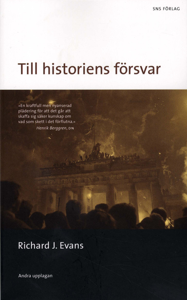 Till historiens försvar; J Richard Evans; 2008