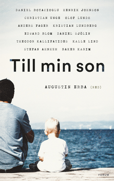 Till min son; Augustin Erba, Theodor Kallifatides, Christian Unge, Kalle Lind, Baker Karim, Anders Fager, Edward Blom, Stefan Ahnhem, Olof Lundh, Daniel Sjölin, Henrik Johnsson, Kristian Lundberg, Daniel Boyacioglu; 2018