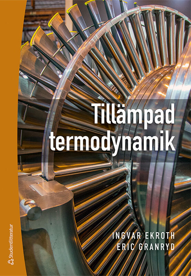 Tillämpad termodynamik; Ingvar Ekroth, Eric Granryd; 2021