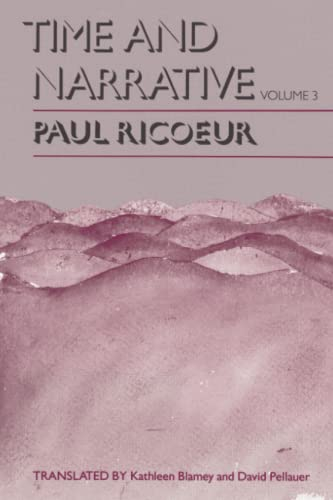 Time and Narrative, Volume 3; Paul Ricoeur; 1990