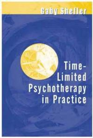 Time-Limited Psychotherapy in Practice; Gaby Shefler; 2001