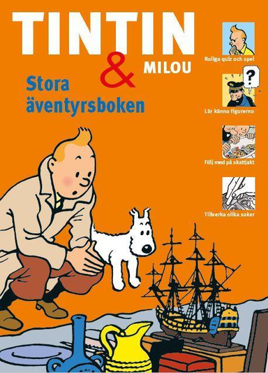 Tintin och Milou : Stora äventyrsboken; Guy Harvey, Simon Beecroft; 2015