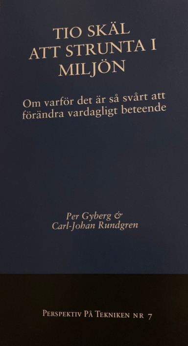 Tio skäl att strunta i miljön; Per Gyberg; 2013