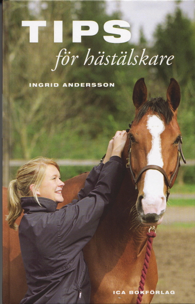 Tips för hästälskare; Ingrid Andersson; 2003