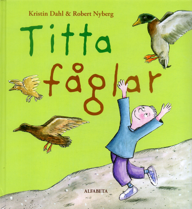 Titta fåglar; Kristin Dahl; 2019