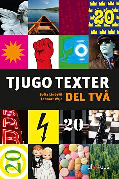 Tjugo texter, Del två; Sofia Lindelöf, Lennart Waje; 2009