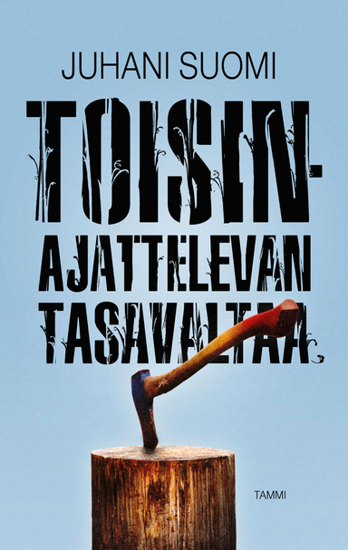 Toisinajattelevan tasavaltaa; Juhani Suomi; 2014