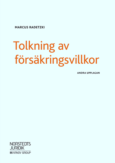 Tolkning av försäkringsvillkor; Marcus Radetzki; 2020