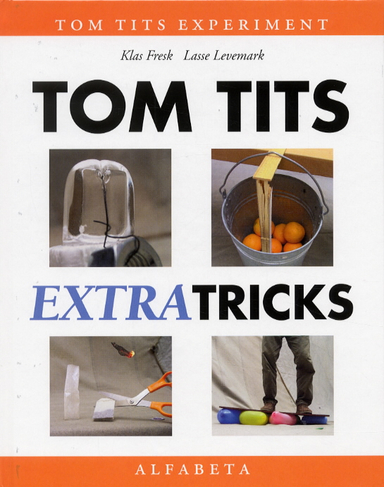 Tom Tits extra tricks; Klas Fresk; 2001