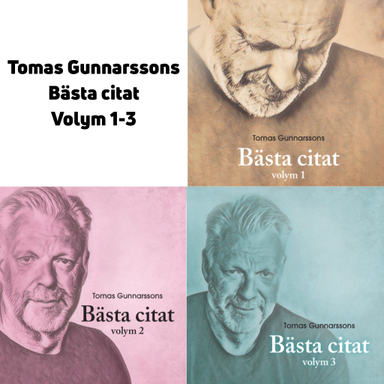 Tomas Gunnarssons Bästa citat volym 1-3; Tomas Gunnarsson; 2023