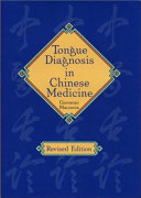 Tongue Diagnosis in Chinese Medicine; Giovanni Maciocia; 1995