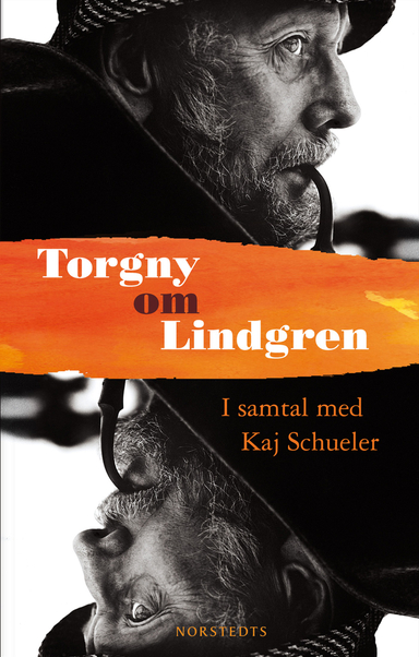 Torgny om Lindgren : samtal med Kaj Schueler; Kaj Schueler; 2017