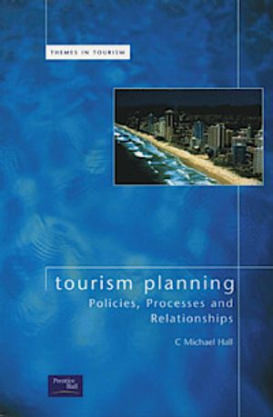 Tourism Planning; Colin Michael Hall; 1999