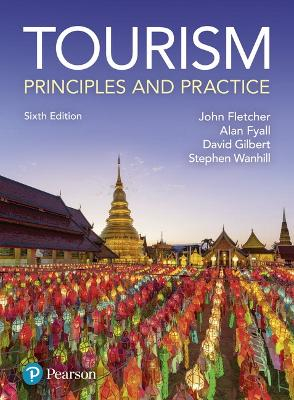 Tourism: Principles and Practice; John Fletcher; 2017