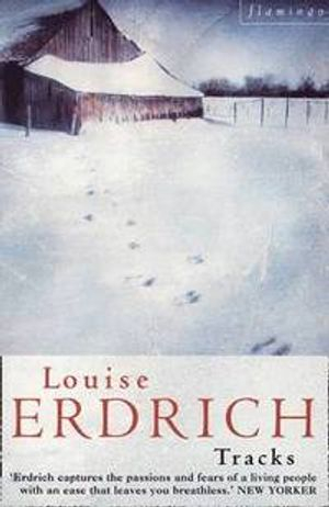 Tracks; Louise Erdrich; 1994