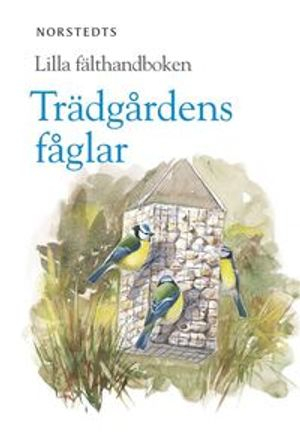 Trädgårdens fåglar; Mikael Svensson; 2012