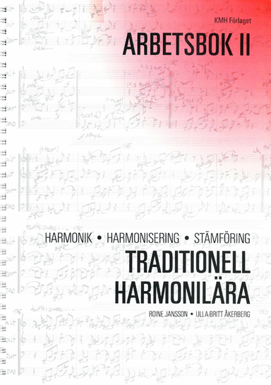 Traditionell harmonilära : harmonik, harmonisering, stämföring. Arbetsbok 2; Roine Jansson, Ulla-Britt Åkerberg; 1996