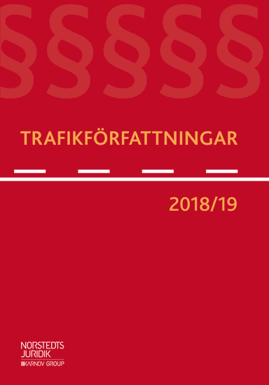 Trafikförfattningar 2018/19; Norstedts Juridik; 2018